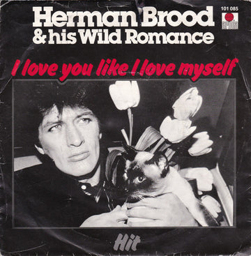 Herman Brood & His Wild Romance : I Love You Like I Love Myself (7", Single, Sil)