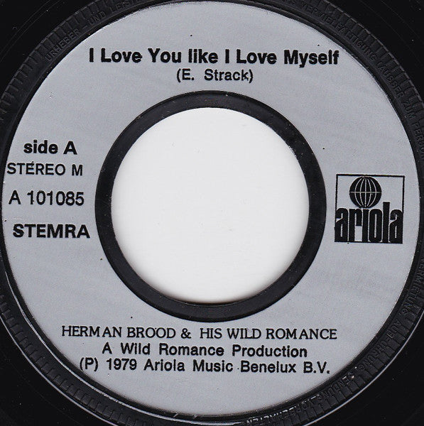 Herman Brood & His Wild Romance : I Love You Like I Love Myself (7", Single, Sil)