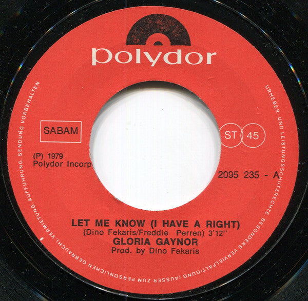 Gloria Gaynor : Let Me Know (I Have A Right) / One Number One (7", Single, M/Print, Pap)