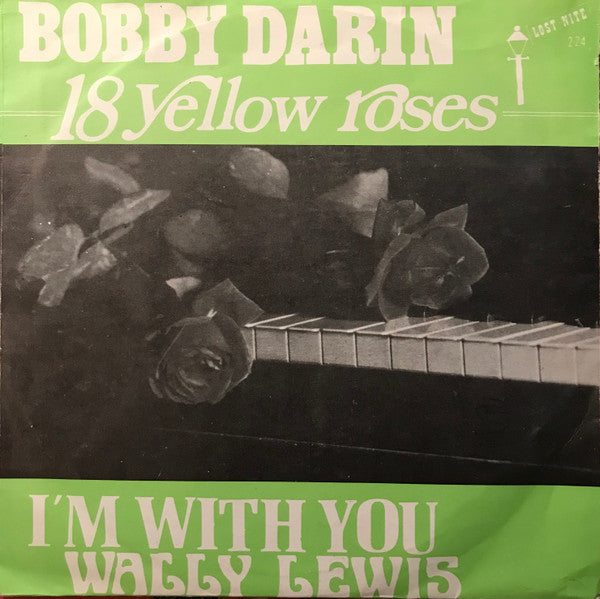 Bobby Darin / Wally Lewis : 18 Yellow Roses / I'm With You (7", Single)