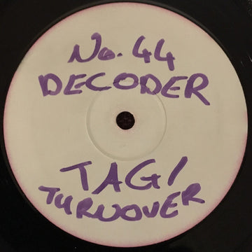 Decoder : Tag / Turnover (12")