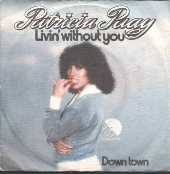 Patricia Paay : Livin' Without You (7", Single, Mul)