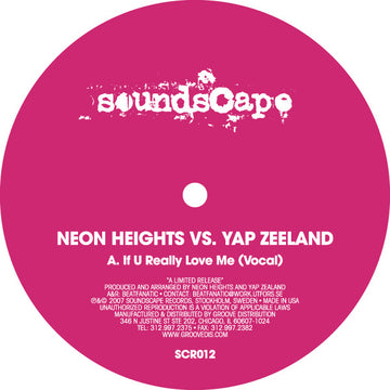 Neon Heights vs. Yap Zeeland : If U Really Love Me (12", Ltd)