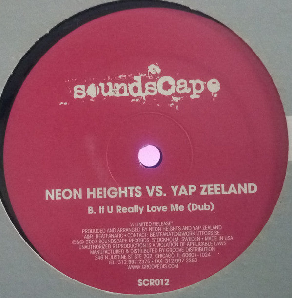 Neon Heights vs. Yap Zeeland : If U Really Love Me (12", Ltd)
