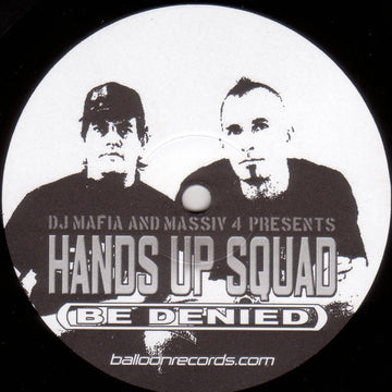 DJ Mafia (3) And Massiv 4 Presents Hands Up Squad : Be Denied (12")