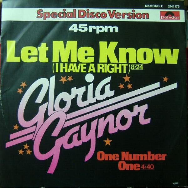 Gloria Gaynor : Let Me Know (I Have A Right) / One Number One (12", Maxi)