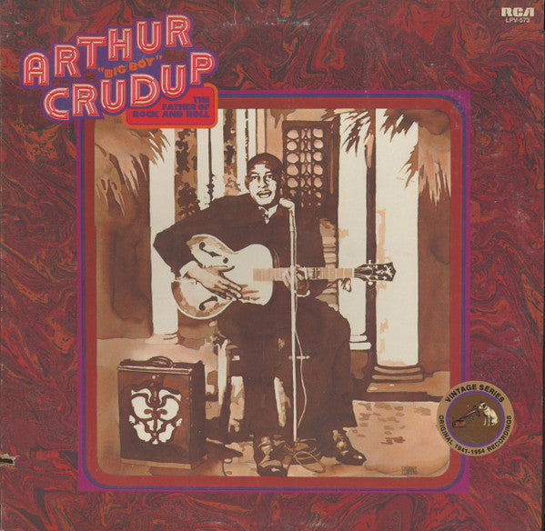 Arthur "Big Boy" Crudup : The Father Of Rock And Roll (LP, Comp, Ind)