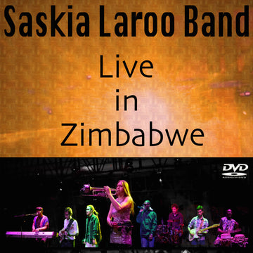 The Saskia Laroo Band : Live In Zimbabwe (DVD-V, Album, NTSC)