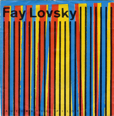 Fay Lovsky : Automatic Pilot (7", Single)