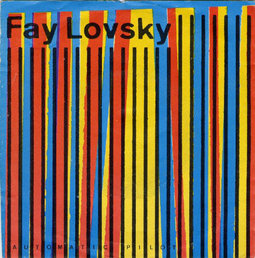 Fay Lovsky : Automatic Pilot (7", Single)