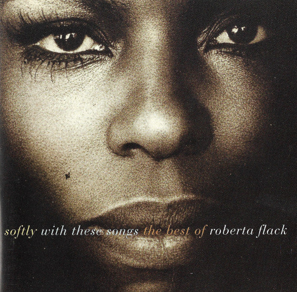 Roberta Flack : Softly With These Songs - The Best Of Roberta Flack (CD, Comp, RM)