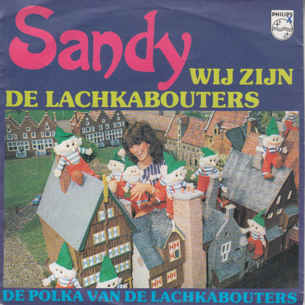 Sandy (8) : Wij Zijn De Lachkabouters (7")