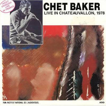 Chet Baker : Live In Chateauvallon, 1978 (CD, Album)