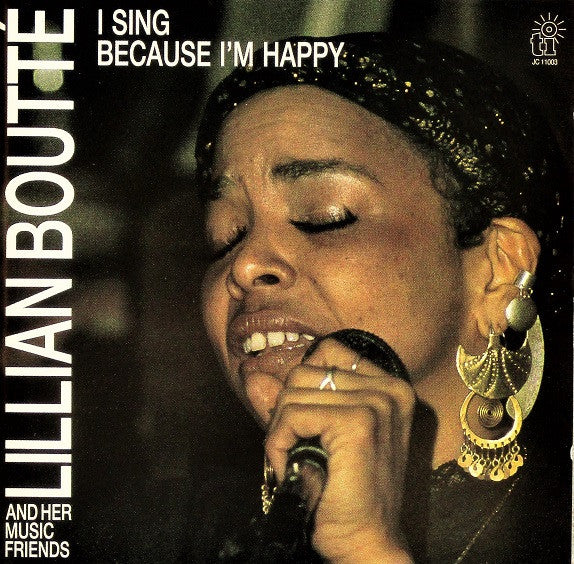 Lillian Boutté & Her Musical Friends : I Sing Because I'm Happy (CD, Album)