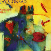 Jay Conrad : Steeltown Girls (CD, Album)