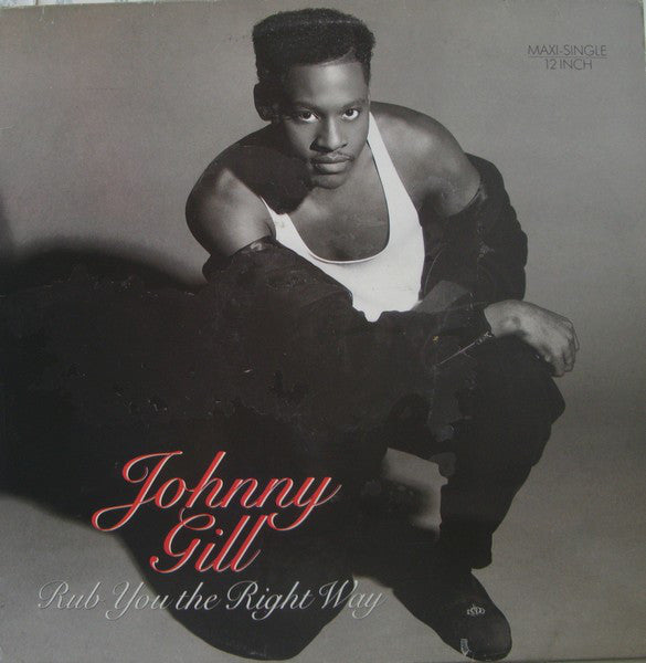 Johnny Gill : Rub You The Right Way (12")