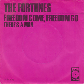 The Fortunes : Freedom Come, Freedom Go (7", Single, Pin)