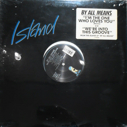 By All Means : I'm The One Who Loves You (12")