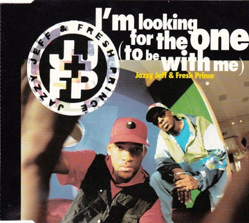 DJ Jazzy Jeff & The Fresh Prince : I'm Looking For The One (To Be With Me) (CD, Single)