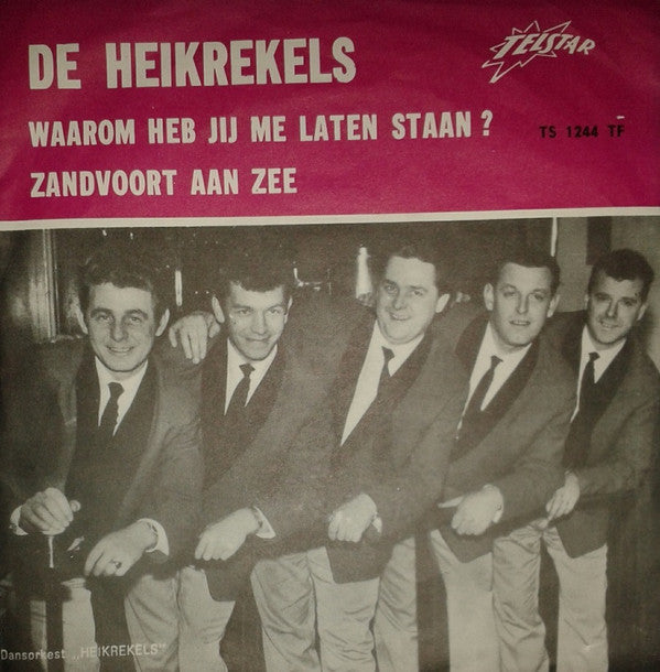 De Heikrekels : Waarom Heb Jij Me Laten Staan ? / Zandvoort Aan Zee (7", Single, Lar)