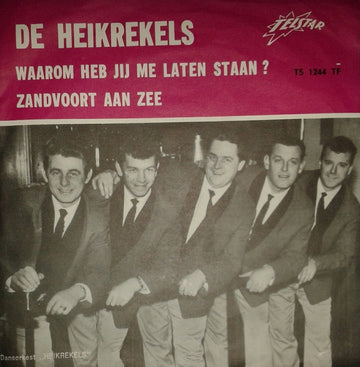 De Heikrekels : Waarom Heb Jij Me Laten Staan ? / Zandvoort Aan Zee (7", Single, Lar)