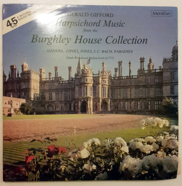 Gerald Gifford, Georg Friedrich Händel, Domenico Zipoli, Richard Jones (29), Johann Christian Bach, Pietro Domenico Paradisi : Harpsichord Music From The Burghley House Collection (LP)