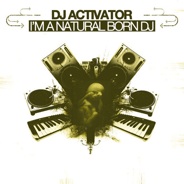 DJ Activator : I'm A Natural Born DJ (12")