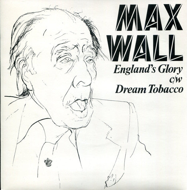 Max Wall : England's Glory c/w Dream Tobacco (7", Single)