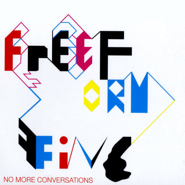 Freeform Five : No More Conversations (12")