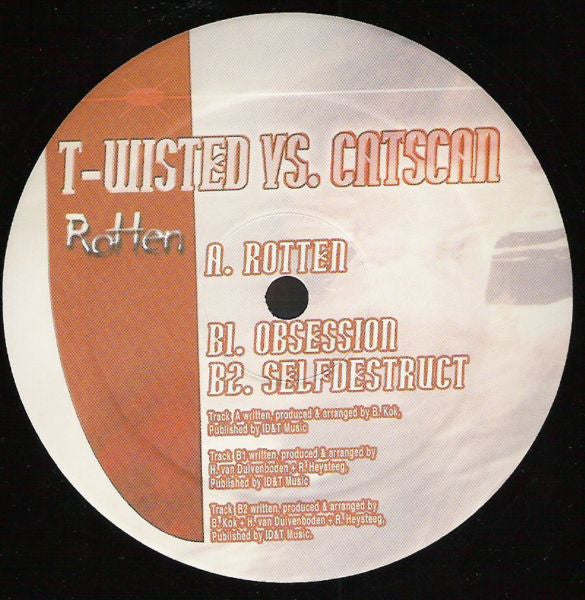 T-Wisted vs. Catscan : Rotten (12")
