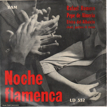 Rafael Romero, Pepe De Almeria, Elvira Del Albaicin : Noche Flamenca (10", Album, Mono)