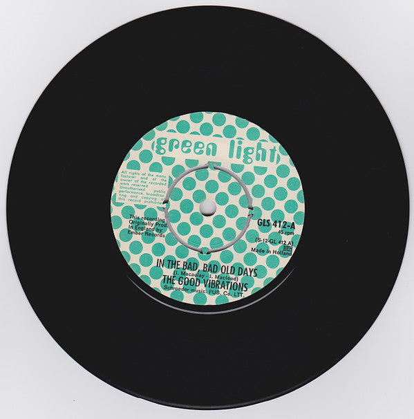 The Good Vibrations : In The Bad, Bad Old Days / Shake A Hand (7")