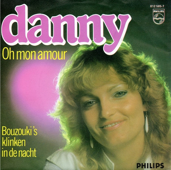 Danny (134) : Oh Mon Amour / Bouzoukies Klinken In De Nacht  (7", Single)