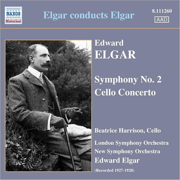 Sir Edward Elgar, Beatrice Harrison (2), London Symphony Orchestra, The New Symphony Orchestra Of London : Elgar Conducts Elgar: Symphony No. 2 / Cello Concerto (CD, Album, Comp, RE)