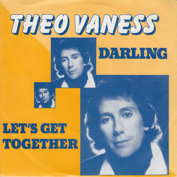 Theo Vaness : Darling / Let's Get Together (7", Single)