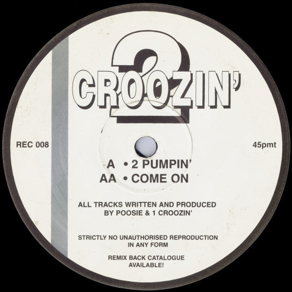 2 Croozin' : 2 Pumpin' / Come On (12")