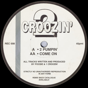 2 Croozin' : 2 Pumpin' / Come On (12")