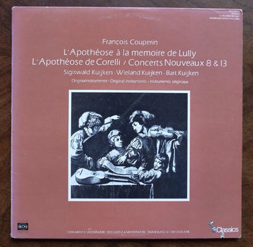 François Couperin - Sigiswald Kuijken ∙ Wieland Kuijken ∙ Barthold Kuijken : L'Apothéose À La Memorie De Lully / L'Apothéose De Corelli / Concerts Nouveaux 8 & 13 (2xLP)