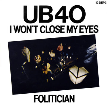 UB40 : I Won't Close My Eyes / Folitician (12", Single)