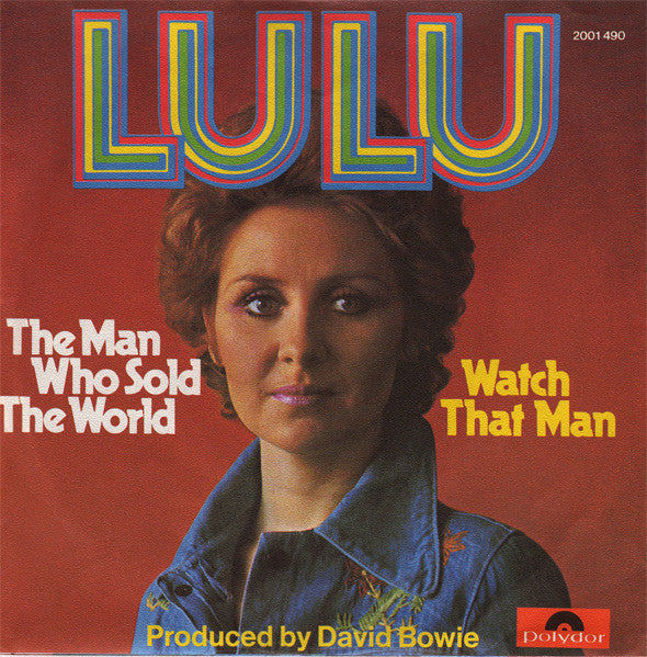 Lulu : The Man Who Sold The World / Watch That Man (7", Single)