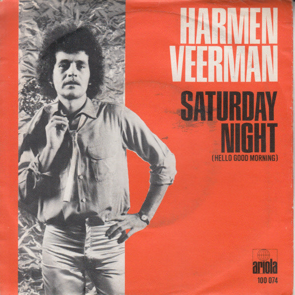 Harmen Veerman : Saturday Night (Hello Good Morning) (7", Single)