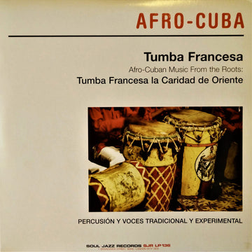 Tumba Francesa : Afro-Cuban Music From The Roots (2x12", Album)