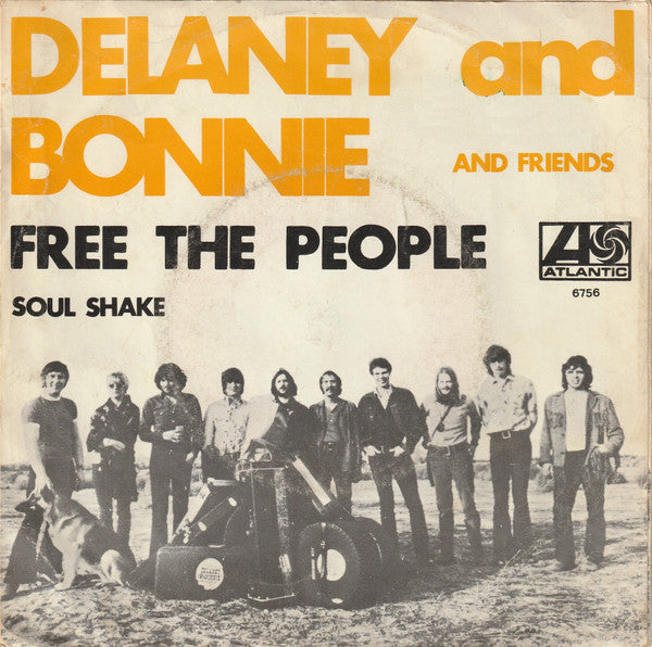 Delaney And Bonnie And Friends* : Free The People (7", Single, 3-P)