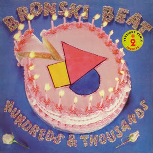 Bronski Beat : Hundreds & Thousands (LP, Album)