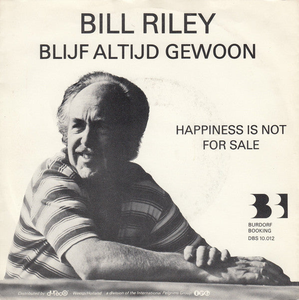 Bill Riley (5) : Blijf Altijd Gewoon (7", Single)