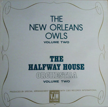 New Orleans Owls / Halfway House Dance Orchestra : The New Orleans Owls Volume Two / The Halfway House Orchestra Volume Two (LP, Comp)