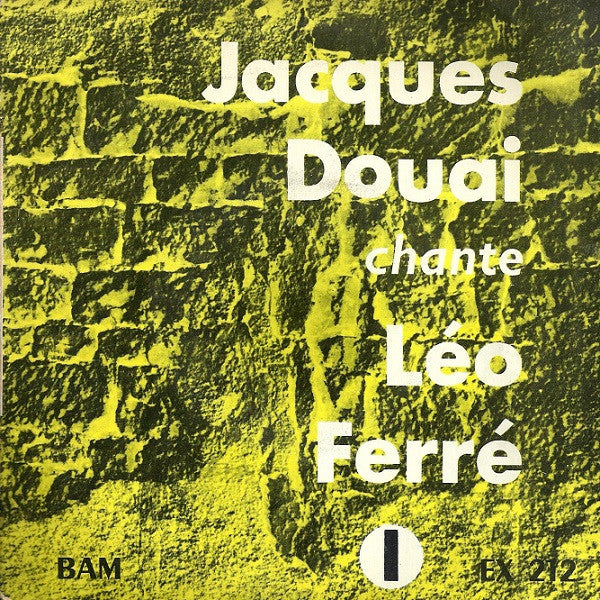 Jacques Douai : Jacques Douai Chante Léo Ferré I (7", EP)