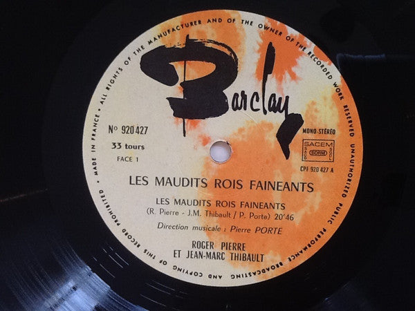 Roger Pierre Et Jean-Marc Thibault : Les Maudit Rois Faineants (LP)