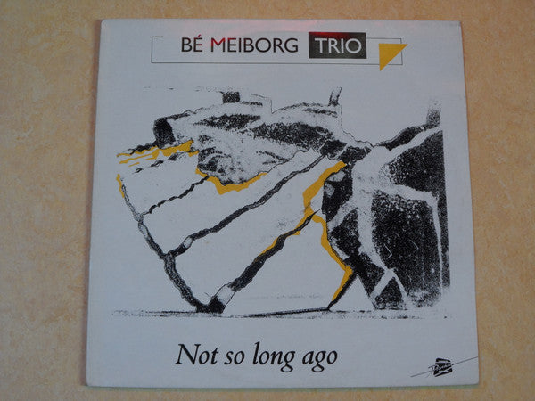 Be Meiborg Trio : Not So Long Ago (LP)