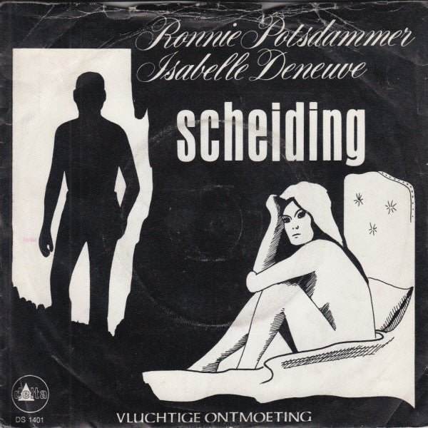 Ronnie Potsdammer - Isabelle Deneuve : Scheiding (7", Single)